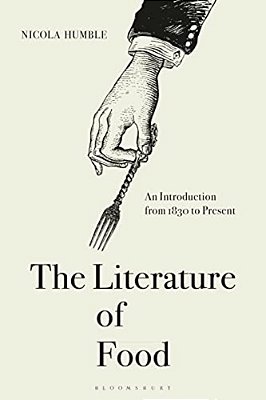 The Literature Of Food: An Introduction From 1830 To Present-..