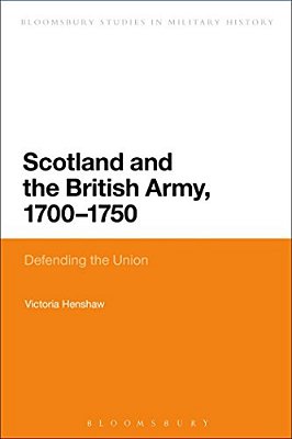 Scotland And The British Army, 1700-1750-..