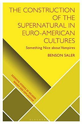 The Construction Of The Supernatural In Euro-American Cultures: Something Nice About Vampires-..