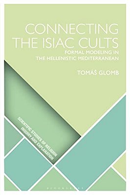 Connecting The Isiac Cults: Formal Modeling In The Hellenistic Mediterranean-..