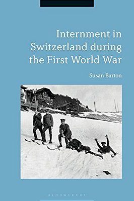 Internment In Switzerland During The First World War-..
