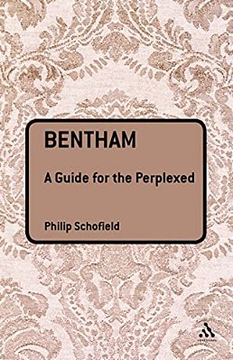 Bentham: A Guide For The Perplexed-..