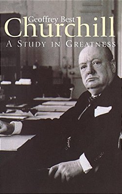Churchill: A Study In Greatness-..