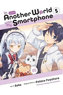 In Another World With My Smartphone, Vol. 5 (Manga)-..