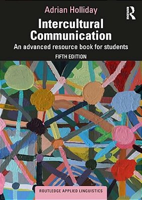 Intercultural Communication: An Advanced Resource Book For Students-..