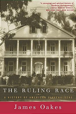 Ruling Race: A History Of American Slaveholders-..