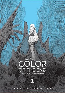 The Color Of The End: Mission In The Apocalypse, Vol. 1-..