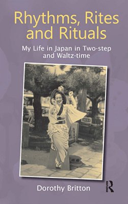 Rhythms, Rites, And Rituals: My Life In Quick-Step And Waltz-Time-..