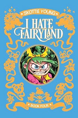 I Hate Fairyland Deluxe Hardcover Book Four-..