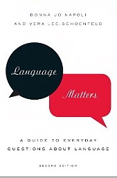 Language Matters: A Guide To Everyday Questions About Language-..