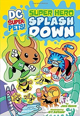 Super Hero Splash Down - DC Super Pets!-..
