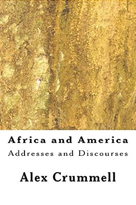 Africa And America: Addresses And Discourses-..
