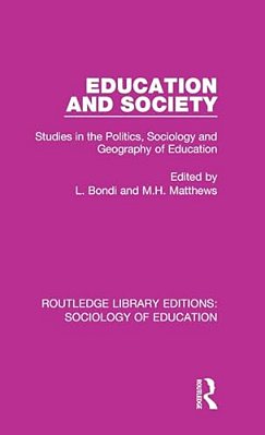 Education And Society: Studies In The Politics, Sociology And Geography Of Education-..
