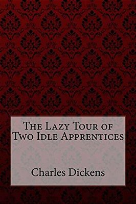 The Lazy Tour Of Two Idle Apprentices-..
