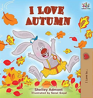 I Love Autumn: Fall Children's Book-..