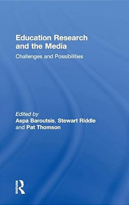 Education Research And The Media: Challenges And Possibilities-..