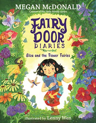 Fairy Door Diaries: Eliza And The Flower Fairies: (A Magical Middle Grade Chapter Book Full Of Secrets, Forest Adventures, And Whimsical Surprises - F-..