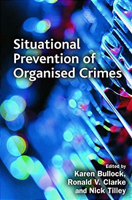 Situational Prevention Of Organised Crimes-..