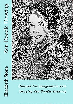 Zen Doodle Drawing: Unleash You Imagination With Amazing Zen Doodle Drawing-..