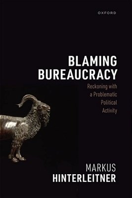 Blaming Bureaucracy: Reckoning With A Problematic Political Activity-..