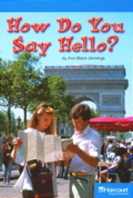 How Do You Say Hello? - On-Level - Grade 3-..