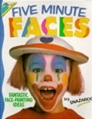 Five Minute Faces: Fantastic Face-Painting Ideas-..