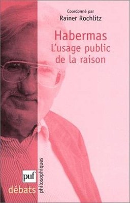 Habermas, I'Usage Public De La Raison-..