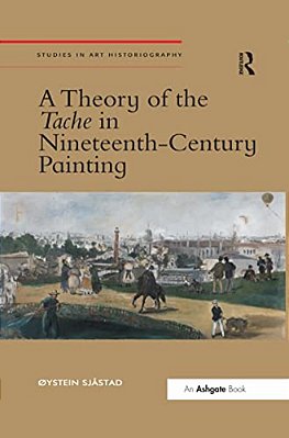 A Theory Of The Tache In Nineteenth-Century Painting-..