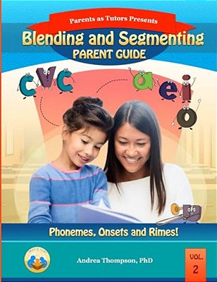 Blending And Segmenting Parent Guide: Phonemes, Onset And Rimes-..