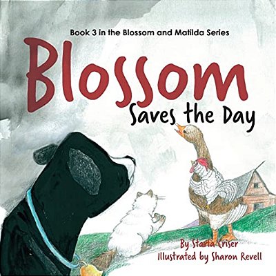 Blossom Saves The Day: Book 3 In The Blossom And Matilda Series-..