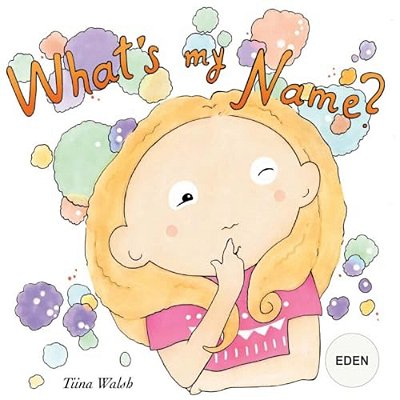 What's My Name? Eden-..