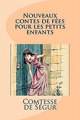 Nouveaux Contes De Fées Pour Les Petits Enfants-..
