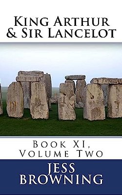 King Arthur & Sir Lancelot: Book XI, Volume Two-..