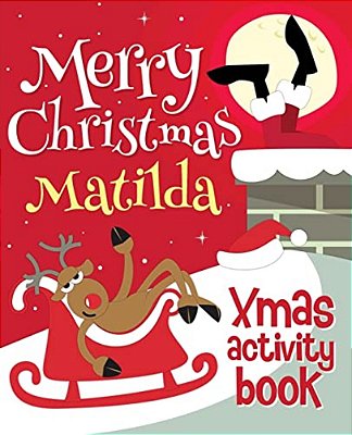 Merry Christmas Matilda - Xmas Activity Book: (Personalized Children's Activity Book)-..