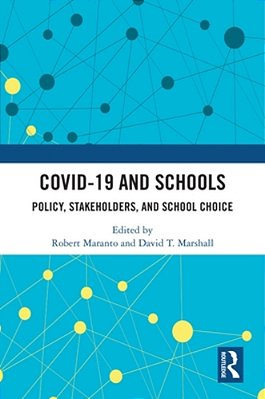 Covid-19 And Schools: Policy, Stakeholders, And School Choice-..