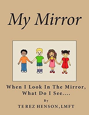 My Mirror: When I Look In The Mirror What Do I See?-..