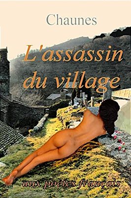 L'Assassin Du Village: Poème Policier-..