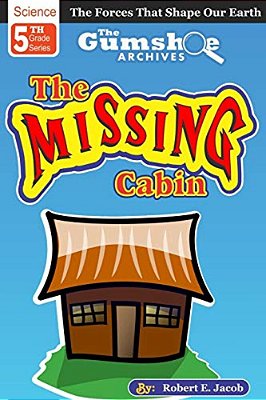 The Gumshoe Archives, Case# 5-1-5109: The Case Of The Missing Cabin-..