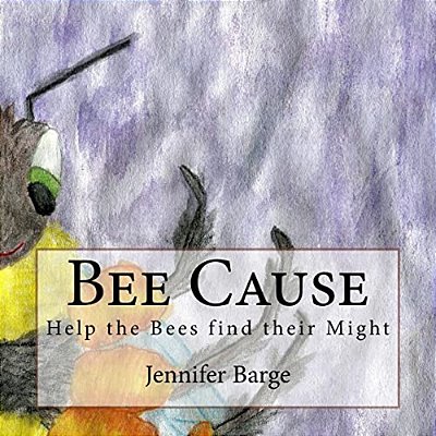 Bee Cause: Help The Bees Find Their Might-..