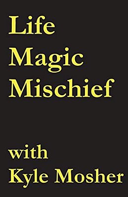 Life, Magic, Mischief: Volume 2-..