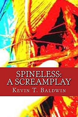 Spineless: A Screamplay-..