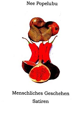 Menschliches Geschehen: Satiren-..
