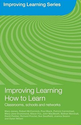 Improving Learning How To Learn: Classrooms, Schools And Networks-..