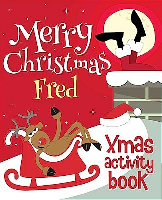 Merry Christmas Fred - Xmas Activity Book: (Personalized Children's Activity Book)-..
