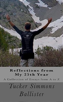 Reflections From My 25Th Year: A Collection Of Essays From A To Z-..