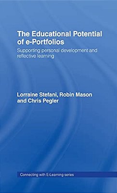 The Educational Potential Of E-Portfolios: Supporting Personal Development And Reflective Learning-..