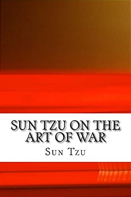 Sun Tzu On The Art Of War: The Oldest Military Treatise In The World-..