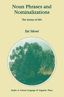 Noun Phrases And Nominalizations: The Syntax Of Dps-..