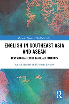English In Southeast Asia And Asean: Transformation Of Language Habitats-..