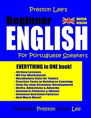 Preston Lee's Beginner English For Portuguese Speakers (British Version)-..